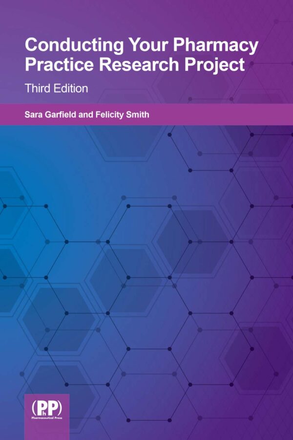 Conducting Your Pharmacy Practice Research Project  Third Edition