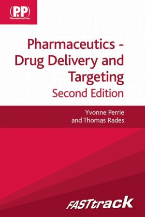 FASTtrack:  Pharmaceutics: Drug Delivery and Targeting   Second Edition