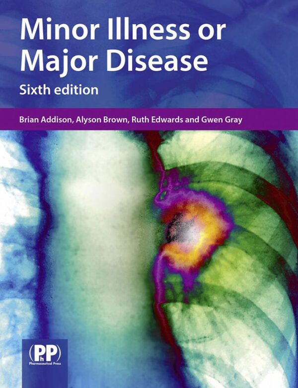 Minor Illness or Major Disease   Sixth Edition
