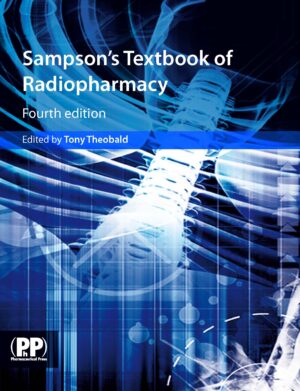 Sampson’s Textbook of Radiopharmacy   Fourth Edition