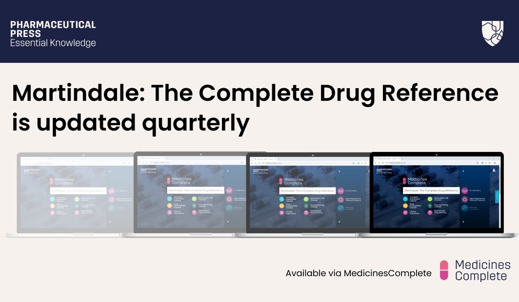 Martindale The Complete Drug Reference updated quarterly