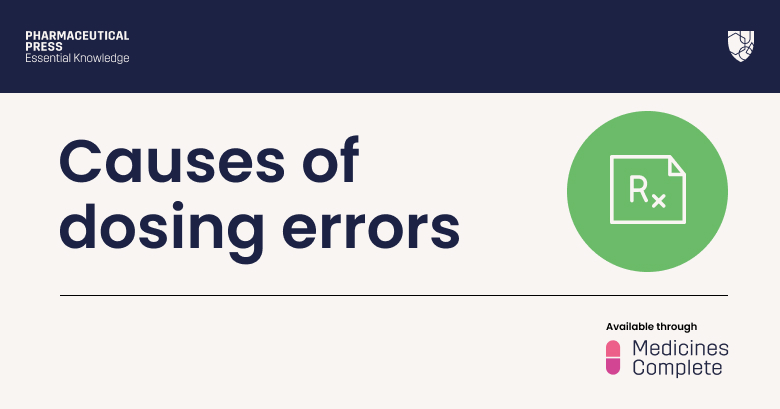 The causes of dosing errors